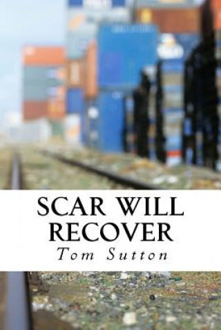 Kniha Scar Will Recover Tom Sutton
