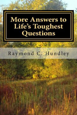 Kniha More Answers to Life's Toughest Questions, Volume Two Raymond C Hundley Ph D