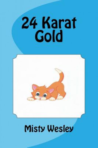 Книга 24 Karat Gold Misty Lynn Wesley