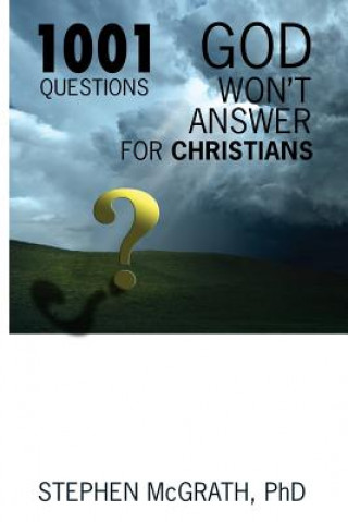 Książka 1001 Questions God Won't Answer For Christians Stephen McGrath Phd