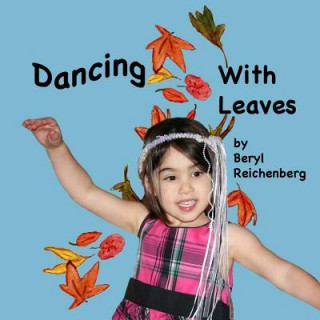 Kniha Dancing with Leaves Beryl Reichenberg