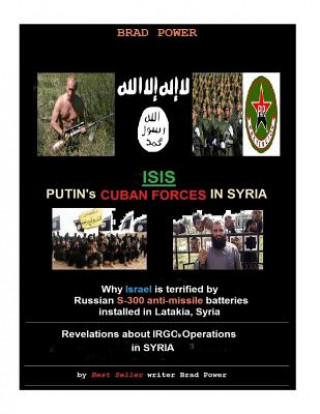 Книга Isis: Putin's Cuban Special Forces in Syria Brad Power