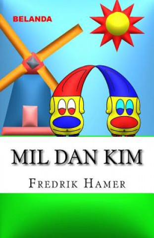 Kniha Mil Dan Kim: Belanda Fredrik Hamer