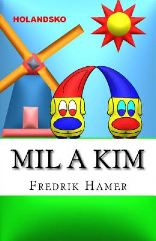 Kniha Mil a Kim: Holandsko Fredrik Hamer