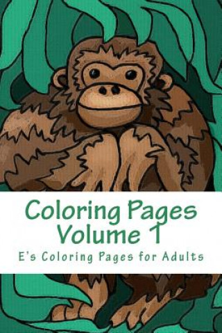 Buch Coloring Pages Volume 1: Coloring for adults E's Coloring Pages