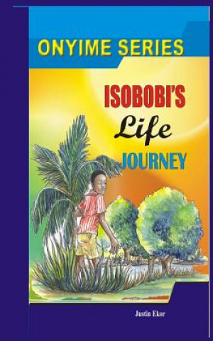 Könyv ISOBOBI'S Life Journey MR Justin Ekor