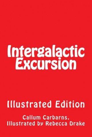 Book Intergalactic Excursion Illustrated Callum Thomas Carbarns