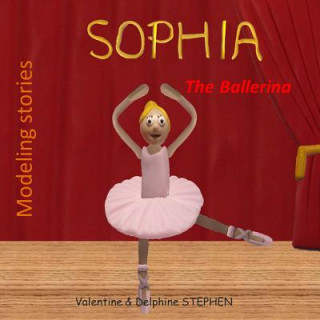 Kniha Sophia the Ballerina Valentine Stephen