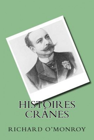 Kniha Histoires cranes M Richard O'Monroy