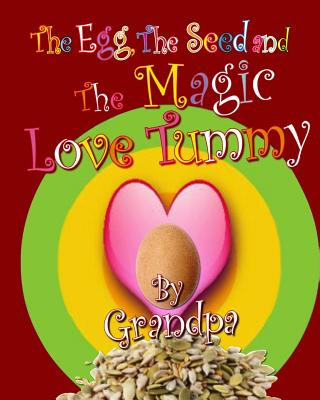 Carte The Egg, The Seed, and The Magic Love Tummy Grandpa