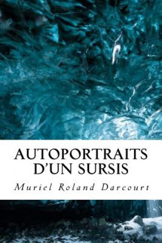 Kniha Autoportraits d'un Sursis Muriel Roland Darcourt