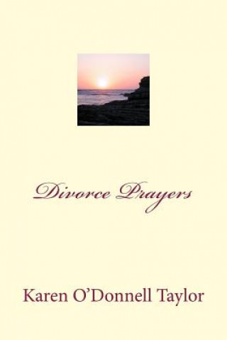 Kniha Divorce Prayers Karen O'Donnell Taylor