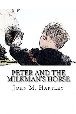 Carte Peter and the Milkman's Horse John Hartley