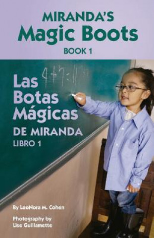 Carte Miranda's Magic Boots Book 1: Las Botas Magicas de Miranda Libro 1 LeoNora M Cohen
