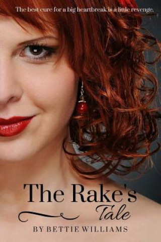 Книга The Rake's Tale Bettie Williams