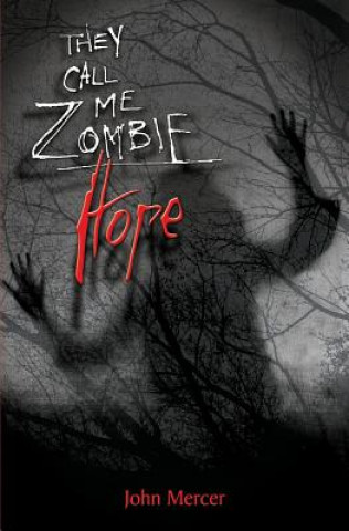 Kniha They Call Me Zombie: Hope MR John Mercer