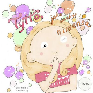 Buch Tyttö, joka unohti nimensä TARA Tiina Walsh