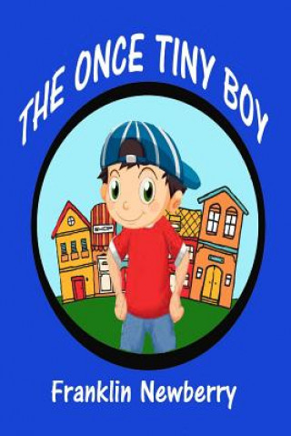 Knjiga The once tiny boy Franklin C Newberry