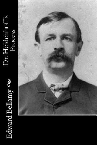 Knjiga Dr. Heidenhoff's Process Edward Bellamy