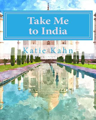 Book Take Me to India Katie Kahn
