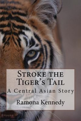 Книга Stroke the Tiger's Tail Ramona Kennedy