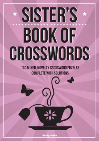 Książka Sister's Book Of Crosswords: 100 novelty crossword puzzles Clarity Media