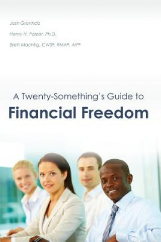 Kniha A Twenty-Something's Guide to Financial Freedom Josh Gronholz