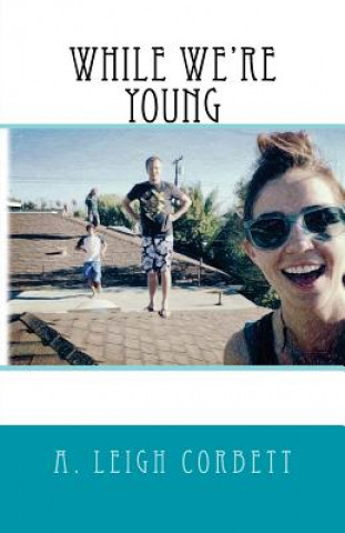 Βιβλίο While We're Young A Leigh Corbett