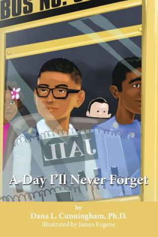 Книга A Day I'll Never Forget Dana L Cunningham Ph D