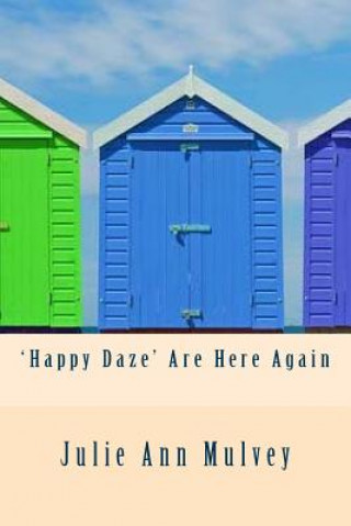 Könyv 'Happy Daze' Are Here Again Julie Ann Mulvey