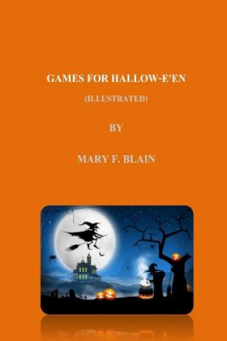 Kniha GAMES FOR HALLOW-E'EN (illustrated) Mary F Blain