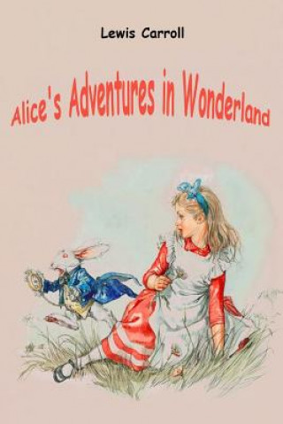 Könyv Alice's Adventures in Wonderland Lewis Carroll