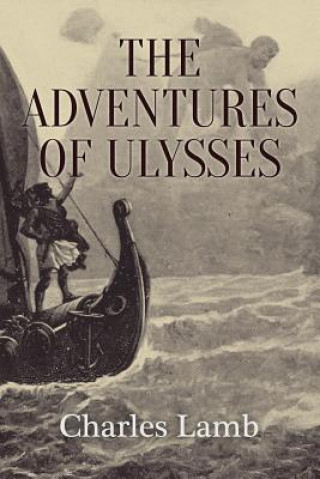 Könyv The Adventures of Ulysses: Illustrated Charles Lamb