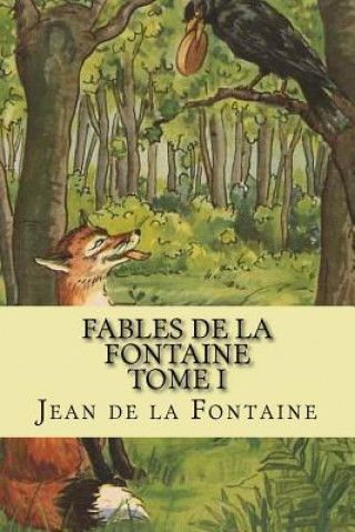 Kniha Fables de la Fontaine Tome I M Jean De La Fontaine