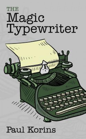 Knjiga The Magic Typewriter Paul Korins