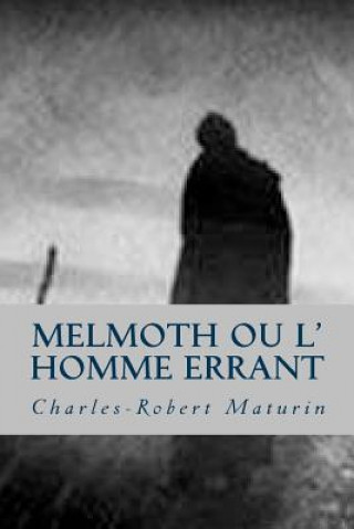 Kniha Melmoth ou l' homme errant M Philippe Ballin