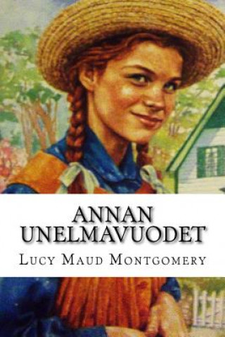 Livre Annan unelmavuodet Lucy Maud Montgomery