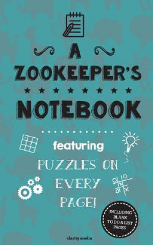 Könyv A Zookeeper's Notebook: Featuring 100 puzzles Clarity Media