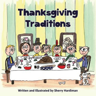 Книга Thanksgiving Traditions Sherry Hardiman