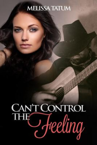 Knjiga Can't Control the Feeling: Vol. 4 Melissa Tatum