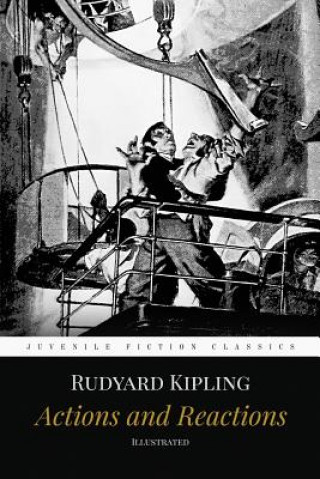 Kniha Actions and Reactions: Illustrated Rudyard Kipling