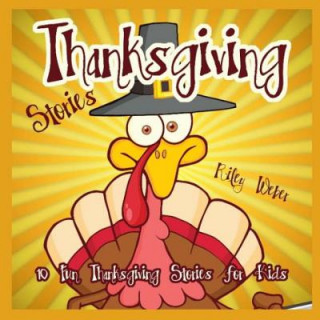 Kniha Thanksgiving Stories: 10 Fun Thanksgiving Stories for Kids Riley Weber