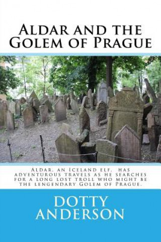 Kniha Aldar and the Golem of Prague Dotty Anderson