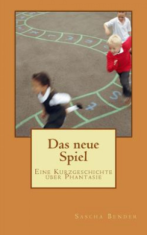 Книга Das neue Spiel Sascha Bender