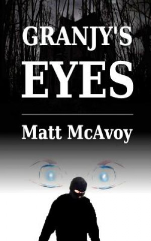 Книга Granjy's Eyes Matt McAvoy