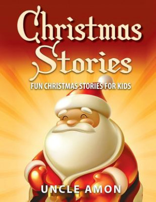 Βιβλίο Christmas Stories: Fun Christmas Stories for Kids Uncle Amon