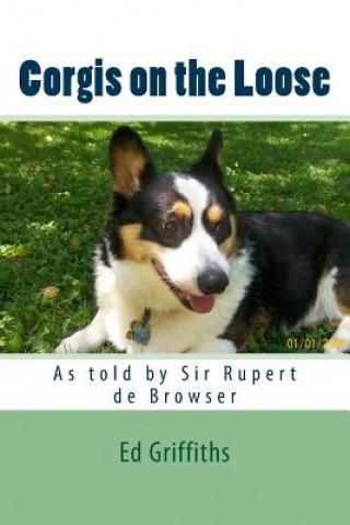 Carte Corgis on the Loose: Rupert and Rosie Ed Griffiths
