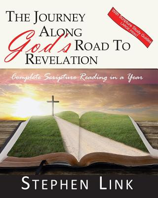 Kniha The Journey Along God's Road to Revelation - Large Print: Complete Scripture Reading in a Year Stephen Link