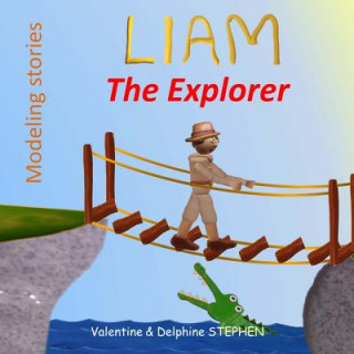 Kniha Liam the Explorer Valentine Stephen