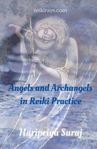 Książka Angels and Archangels in Reiki Practice: A practical guide Haripriya Suraj